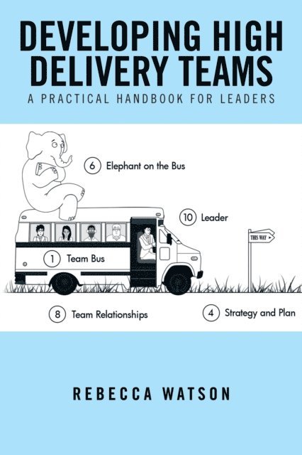 Rebecca Watson - Developing High Delivery Teams, E-bok