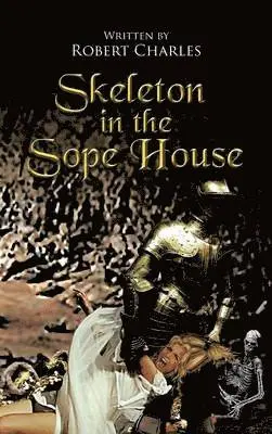 Robert Charles - Skeleton in the Sope House, Inbunden. Tillgänglighet: Lägg i varukorg