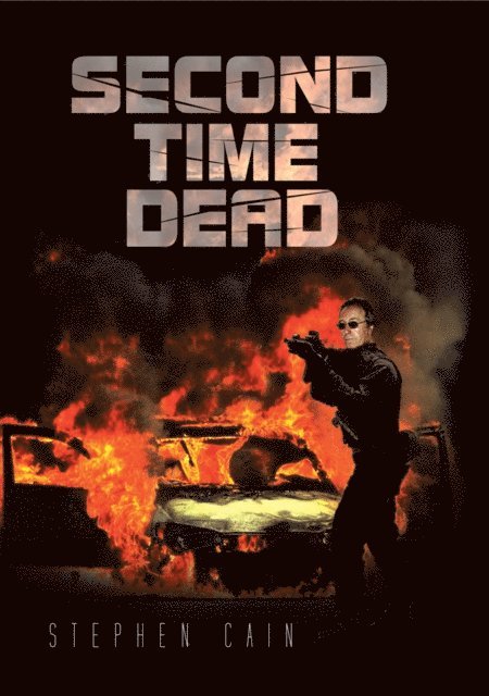 Stephen Cain - Second Time Dead, E-bok