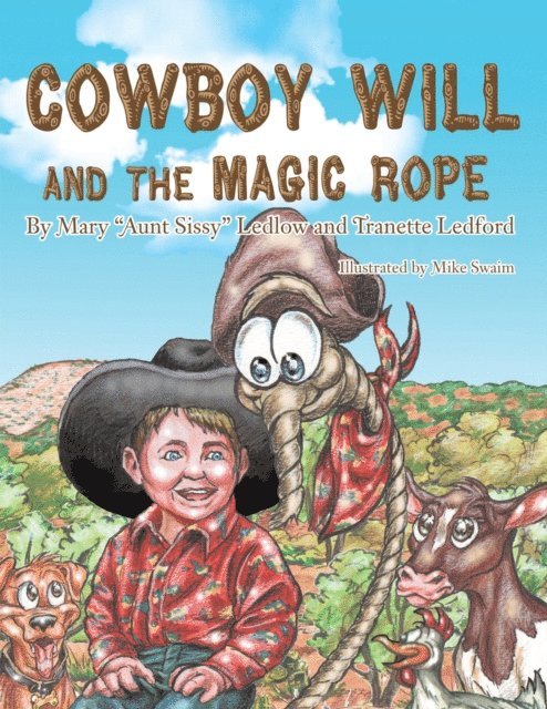 Mary &quote;Aunt Sissy&quote; Ledlow, Tranette Ledford - Cowboy Will and the Magic Rope, E-bok