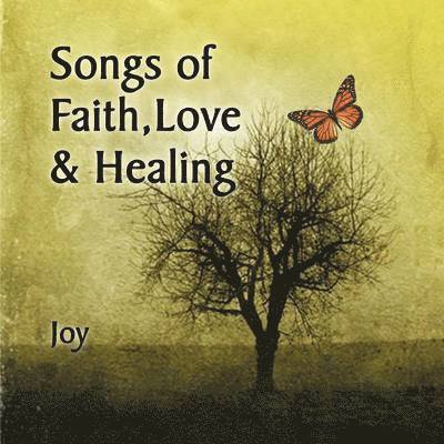 Joy - Songs of Faith, Love & Healing, Häftad