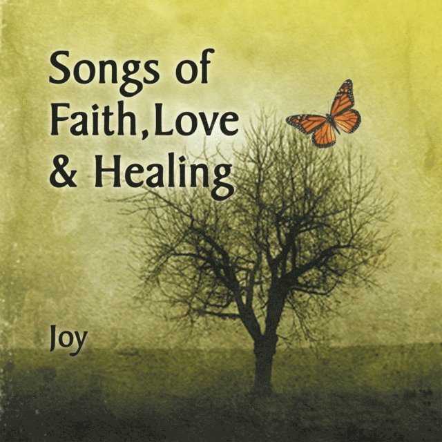 Joy - Songs of Faith, Love & Healing, E-bok