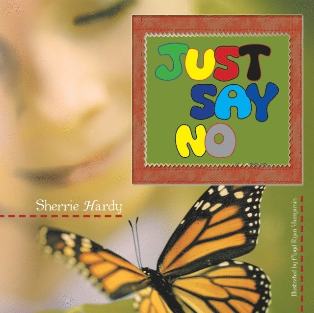 Sherrie Hardy - Just Say No, E-bok