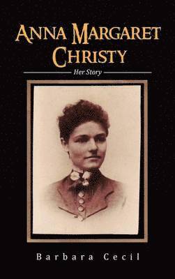 Barbara Cecil - Anna Margaret Christy, Inbunden. Tillgänglighet: Lägg i varukorg