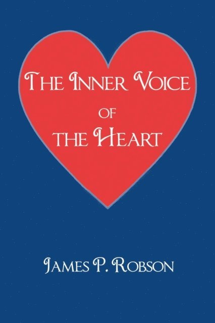 James P. Robson - Inner Voice of the Heart, E-bok