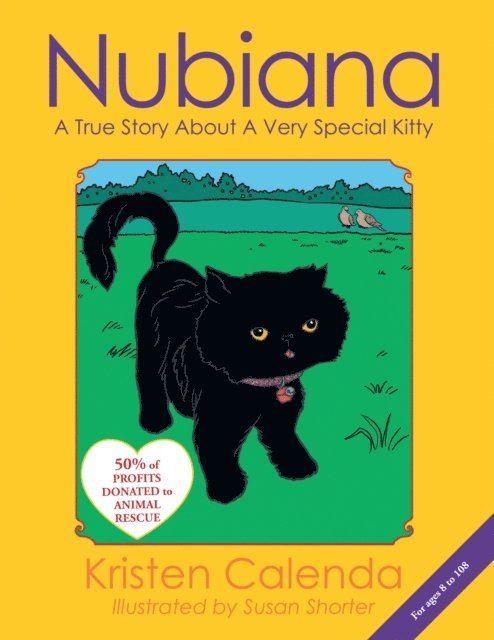 Kristen Calenda - Nubiana: a True Story About a Very Special Kitty, E-bok