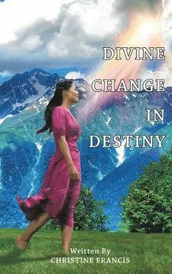Christine Francis - Divine Change in Destiny, Inbunden. Tillgänglighet: Lägg i varukorg