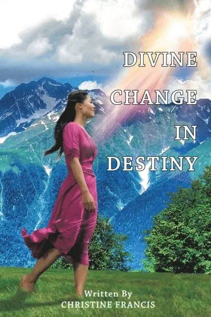 Christine Francis - Divine Change in Destiny, E-bok. Tillgänglighet: Lägg i varukorg