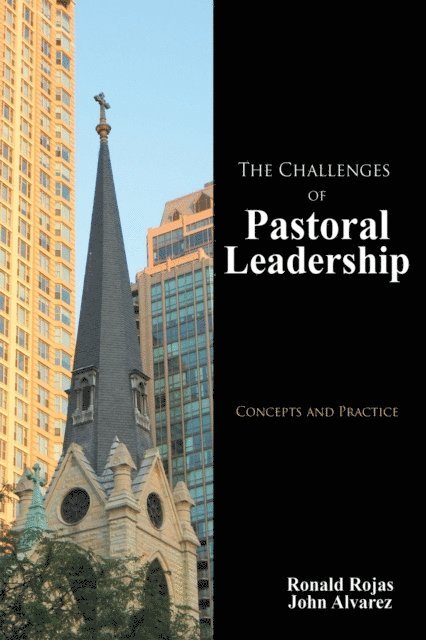 John Alvarez, Ronald Rojas - Challenges of Pastoral Leadership, E-bok