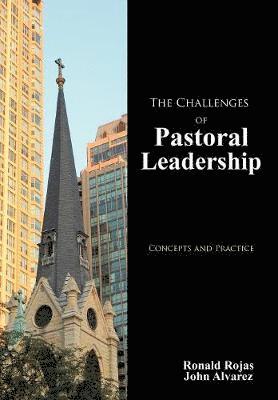Ronald Rojas, John Alvarez - Challenges of Pastoral Leadership, Inbunden