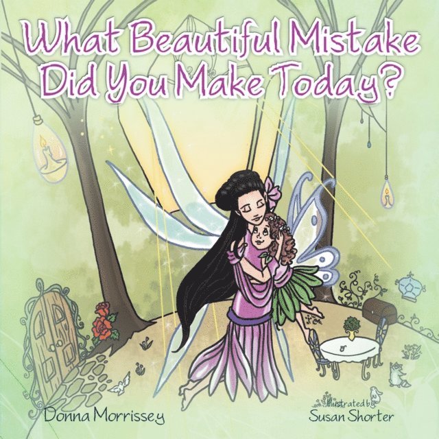 Donna Morrissey - What Beautiful Mistake Did You Make Today?, E-bok