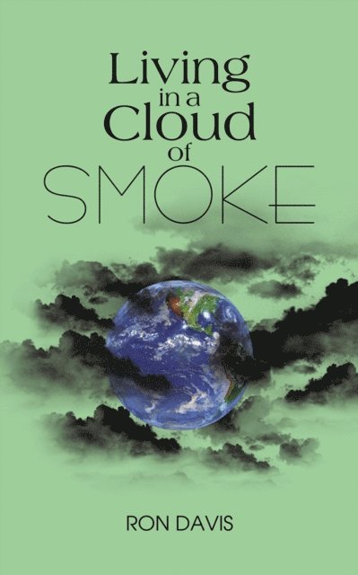Ron Davis - Living in a Cloud of Smoke, E-bok