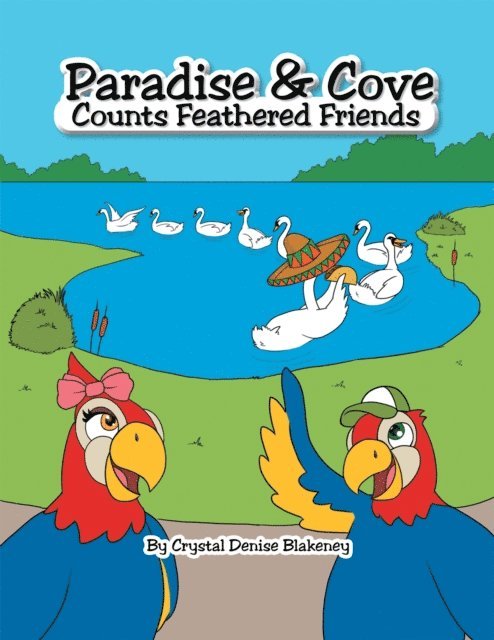 Crystal Denise Blakeney - Paradise & Cove Counts Feathered Friends, E-bok