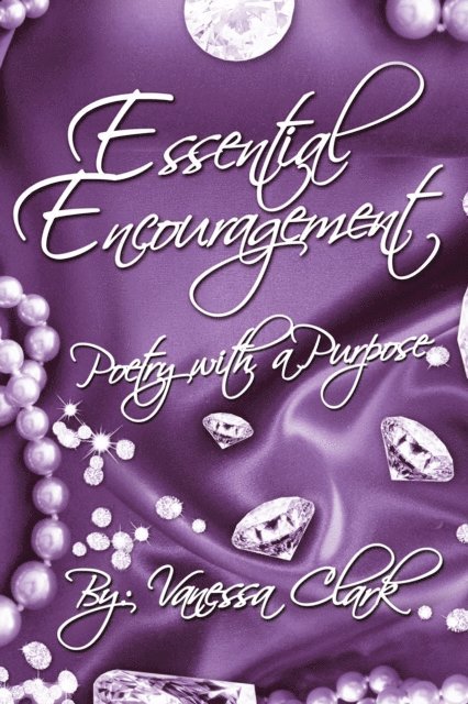 Vanessa Clark - &quote;Essential Encouragement&quote;, E-bok