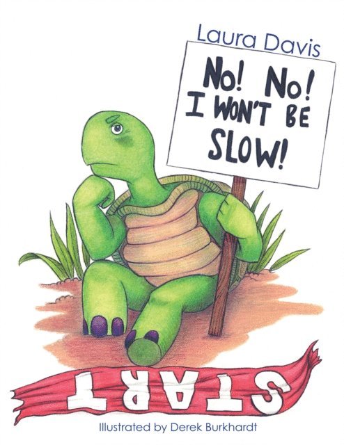 Laura Davis - No! No! I Won't Be Slow!, E-bok