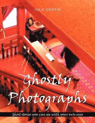 Julie Griffin - Ghostly Photographs, Häftad. Tillgänglighet: Lägg i varukorg