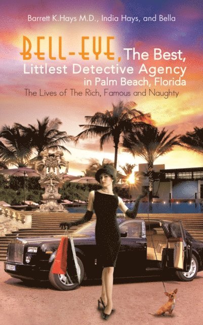 Barrett K. Hays, India Hays, Bella - Bell-Eye, the Best, Littlest Detective Agency in Palm Beach, Florida, E-bok. Tillgänglighet: Lägg i varukorg