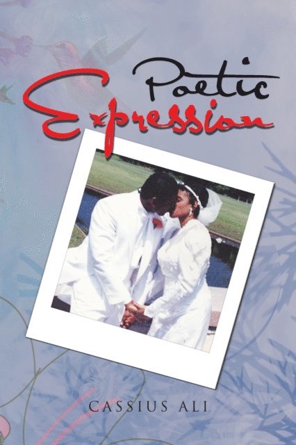 Cassius Ali - Poetic Expression, E-bok