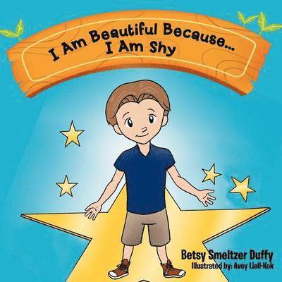 Betsy Smeltzer Duffy - I Am Beautiful Because...I Am Shy, Häftad. Tillgänglighet: Lägg i varukorg