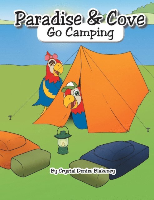 Crystal Denise Blakeney - Paradise & Cove Go Camping, E-bok