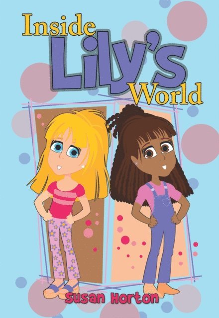 Susan Horton - Inside Lily's World, E-bok