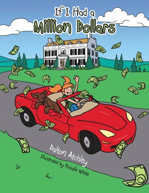 Dalton Atchley - If I Had a Million Dollars, E-bok