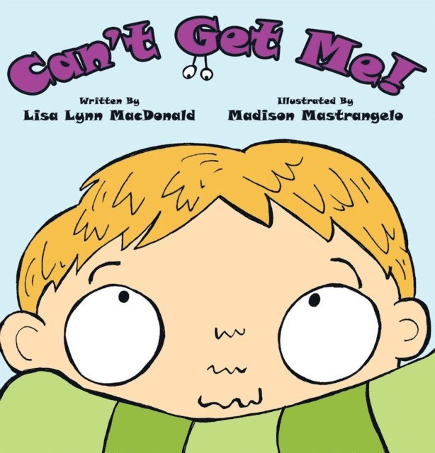 Lisa Lynn MacDonald - Can't Get Me!, E-bok