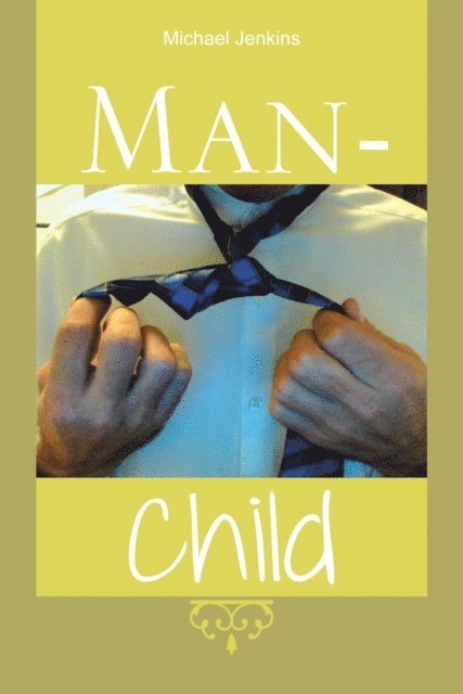 Michael Jenkins - Man-Child, E-bok