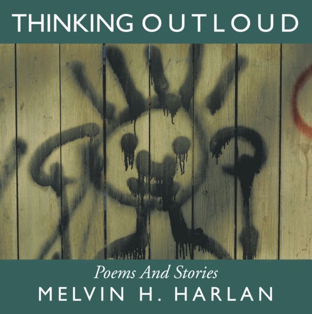 Melvin H. Harlan - Thinking Outloud, E-bok. Tillgänglighet: Lägg i varukorg