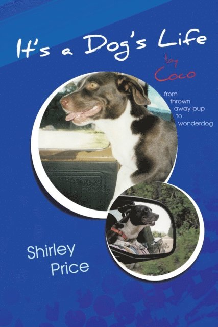 Shirley Price - It's a Dog's Life by Coco, E-bok