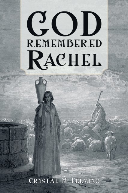 Crystal M. Fleming - God Remembered Rachel, E-bok