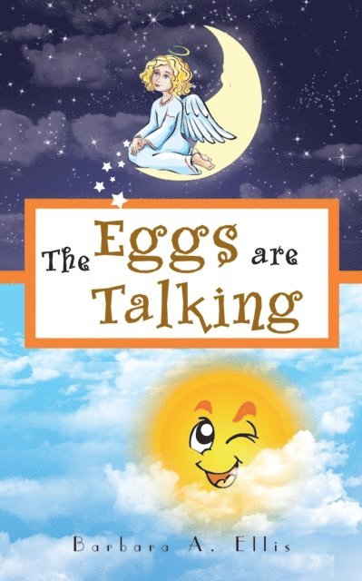 Barbara A. Ellis - Eggs Are Talking, E-bok
