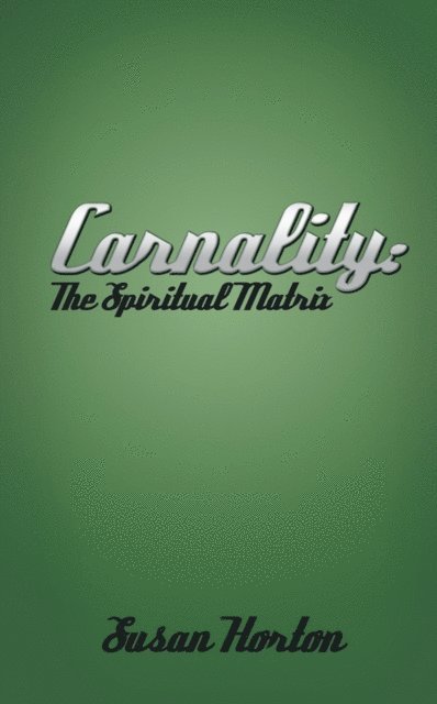 Susan Horton - Carnality:, E-bok