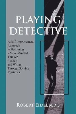Robert Eidelberg - Playing Detective, Häftad. Tillgänglighet: Lägg i varukorg