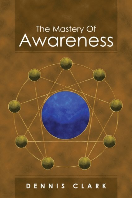 Dennis Clark - Mastery Of Awareness, E-bok
