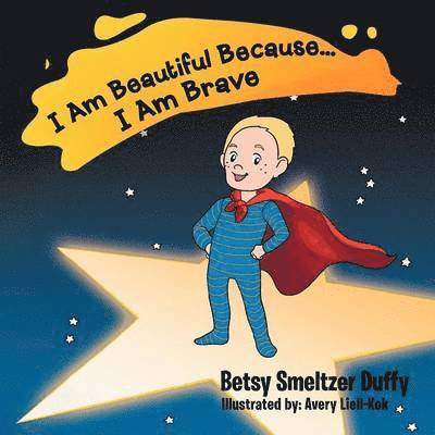 Betsy Smeltzer Duffy - I Am Beautiful Because...I Am Brave, Häftad. Tillgänglighet: Lägg i varukorg