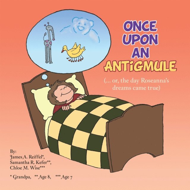 James A. Reiffel, Samantha R. Kefer, Chloe M. Wise - Once Upon an Antigmule, E-bok