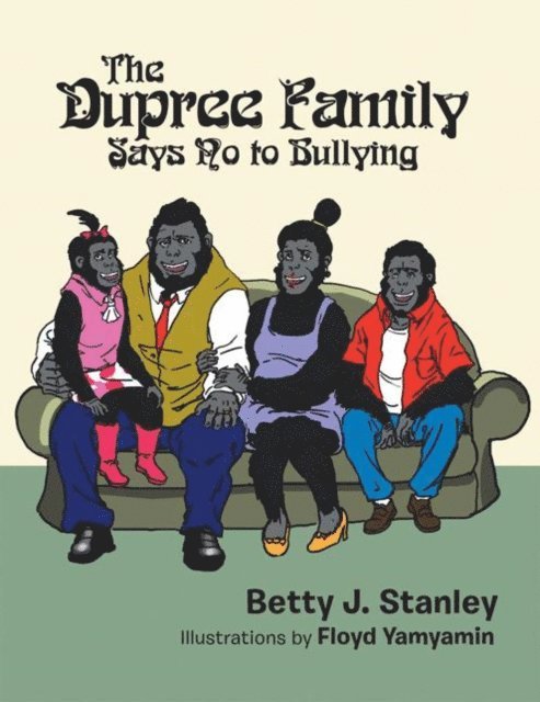 Betty J. Stanley - Dupree Family Says No to Bullying, E-bok. Tillgänglighet: Lägg i varukorg