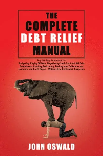 John Oswald - Complete Debt Relief Manual, E-bok. Tillgänglighet: Lägg i varukorg