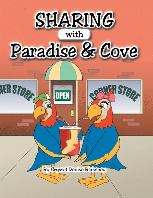 Crystal Denise Blakeney - Sharing with Paradise and Cove, E-bok