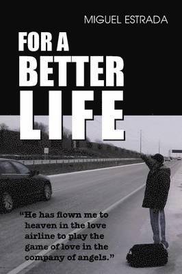 Miguel Estrada - For A Better Life, Häftad. Tillgänglighet: Lägg i varukorg