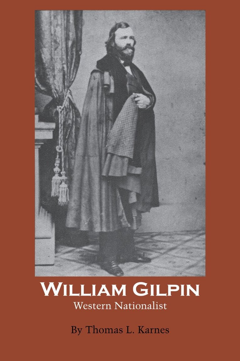 Thomas L. Karnes - William Gilpin, Häftad. Tillgänglighet: Lägg i varukorg