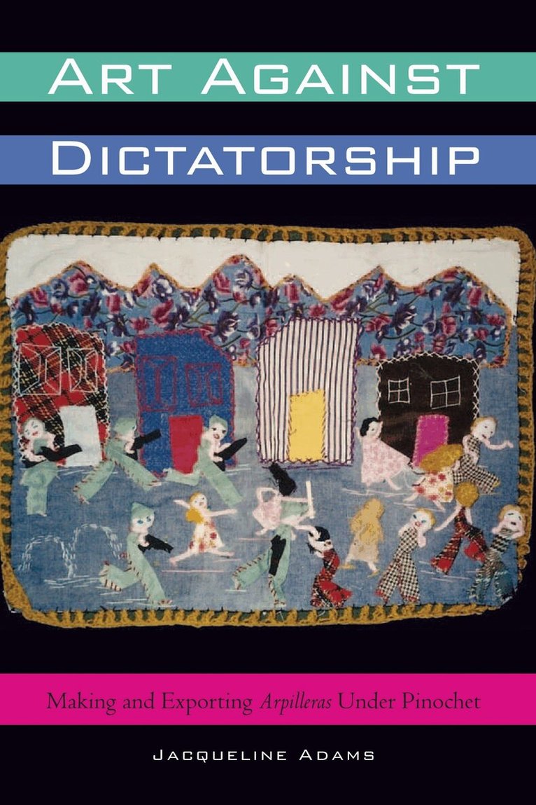 Jacqueline Adams - Art Against Dictatorship, Häftad. Tillgänglighet: Lägg i varukorg