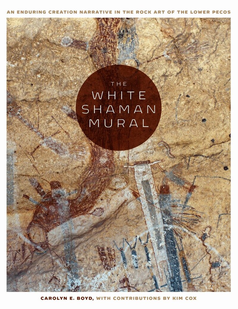Carolyn E. Boyd, Kim Cox - White Shaman Mural, Inbunden