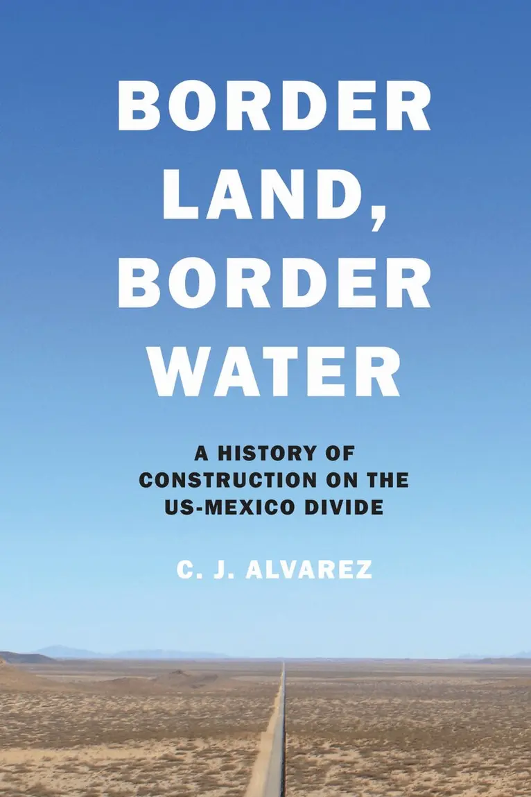 C. J. Alvarez - Border Land, Border Water, Häftad. Tillgänglighet: Lägg i varukorg