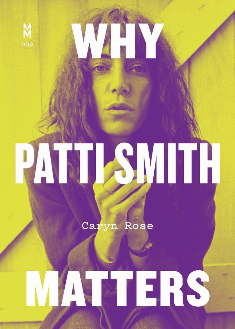 Caryn Rose - Why Patti Smith Matters, Häftad. Tillgänglighet: Lägg i varukorg