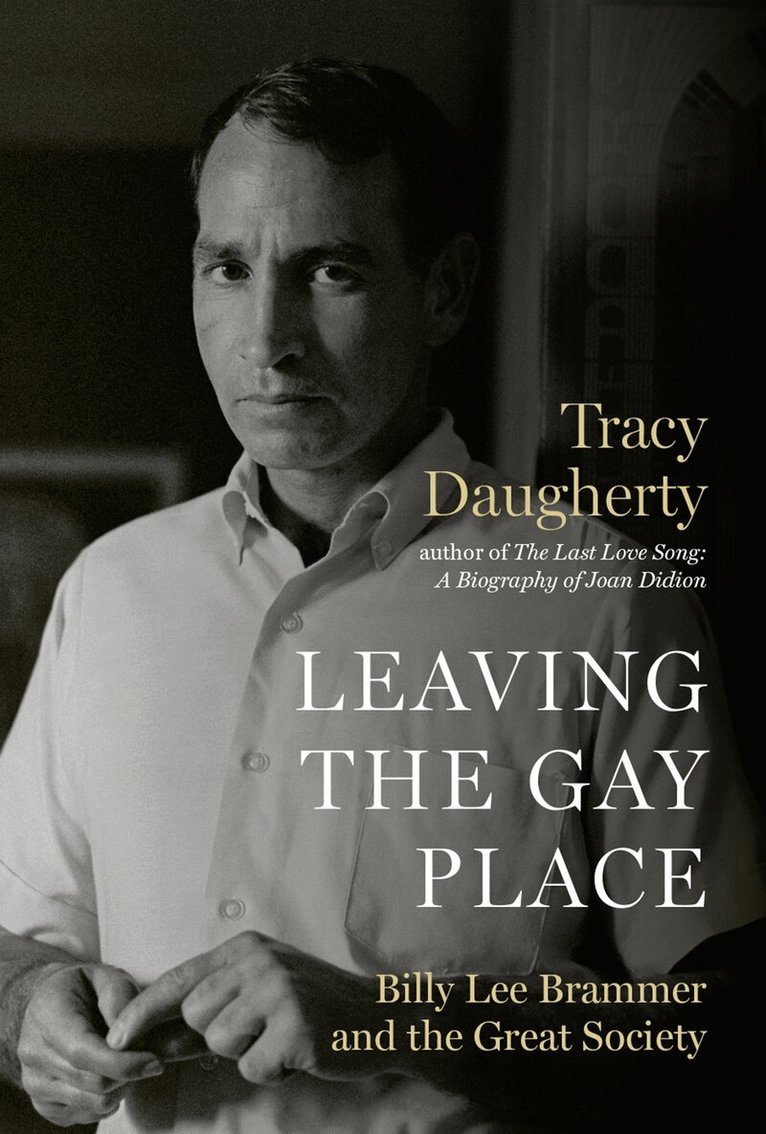 Tracy Daugherty - Leaving the Gay Place, Häftad