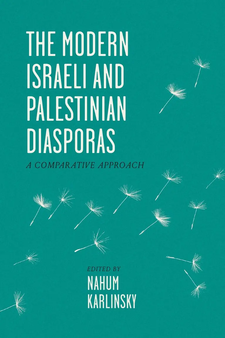 Nahum Karlinsky - Modern Israeli and Palestinian Diasporas, Inbunden. Tillgänglighet: Lägg i varukorg