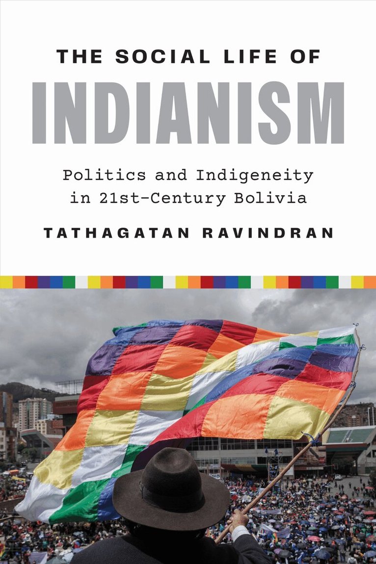 Tathagatan Ravindran - Social Life of Indianism, Inbunden