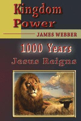 James Webber - Kingdom Power: Kingdom Power, Häftad